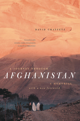 A Journey Through Afghanistan: A Memorial - Chaffetz, David