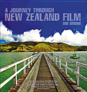 A Journey Through New Zealand Film - Brodie, Ian
