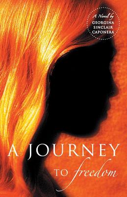 A Journey to Freedom - Caponera, Georgina Sinclair