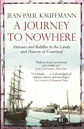 A Journey to Nowhere: Among the Lands and History of Courland