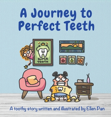 A Journey to Perfect Teeth - Pan, Ellen