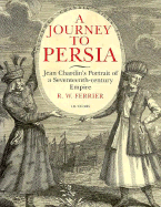 A Journey to Persia: Portrait of a Seventeenth-Century Empire