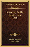 A Journey to the Garden Gate (1919)