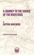 A Journey to the Source of the River Oxus