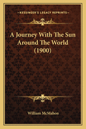 A Journey with the Sun Around the World (1900)