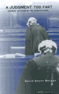 A Judgement Too Far?: Judicial Activism and the Condition