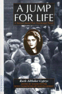 A Jump for Life: A Survivor's Journal from Nazi-Occupied Poland - Potter, Elaine (Editor), and Cyprys, Ruth A, and Littner, Jakob