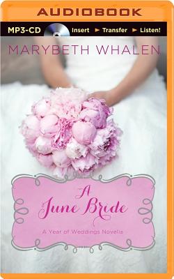 A June Bride - Whalen, Marybeth, and Carr, Julie Lyles (Read by)