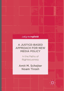 A Justice-Based Approach for New Media Policy: In the Paths of Righteousness