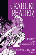 A Kabuki Reader: History and Performance