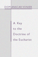 A Key to the Doctrine of the Eucharist
