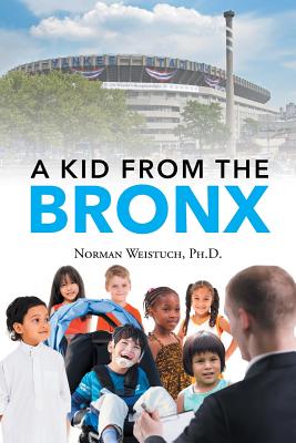 A Kid from the Bronx - Weistuch, Norman