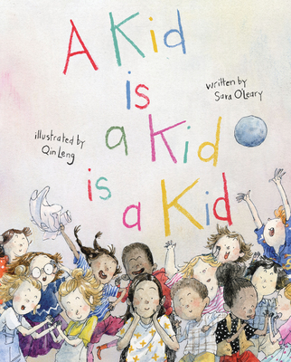 A Kid Is a Kid Is a Kid - O'Leary, Sara