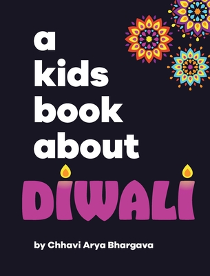 A Kids Book About Diwali - Bhargava, Chhavi Arya