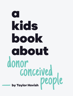 A Kids Book About Donor Conceived People