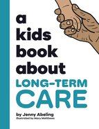 A Kids Book About Long-Term Care