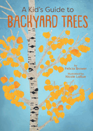 A Kid's Guide to Backyard Trees