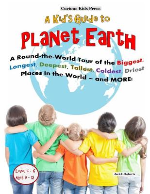 A Kid's Guide to Planet Earth - Roberts, Jack L, and Owens, Michael (Designer)