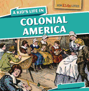 A Kid's Life in Colonial America