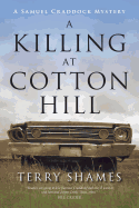 A Killing at Cotton Hill: A Samuel Craddock Mystery
