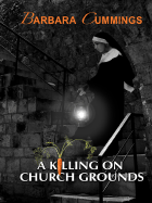 A Killing on Church Grounds - Cummings, Barbara