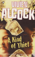 A Kind of Thief - Alcock, Vivien