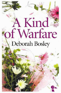 A Kind of Warfare: Portrait of a Serial Seducer - Bosley, Deborah
