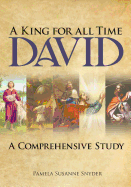 A King for All Time David: A Comprehensive Study