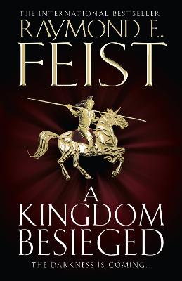 A Kingdom Besieged - Feist, Raymond E.