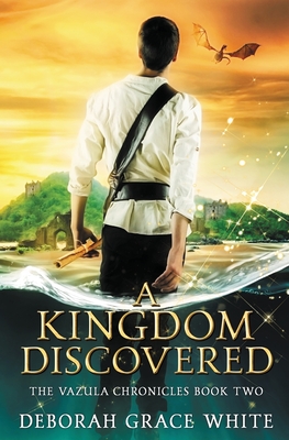 A Kingdom Discovered - White, Deborah Grace