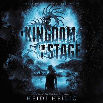 A Kingdom for a Stage - Heilig, Heidi, and Zeller, Emily Woo (Read by)