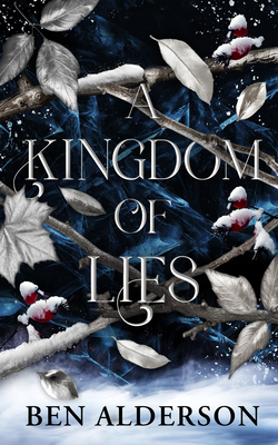 A Kingdom of Lies: Realm of Fey - Alderson, Ben