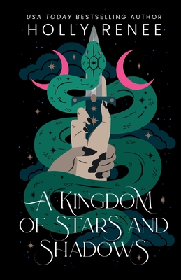 A Kingdom of Stars and Shadows Special Edition - Renee, Holly