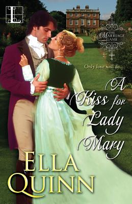 A Kiss for Lady Mary - Quinn, Ella