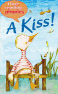 A Kiss!. Karen Wallace ... [Et Al.]