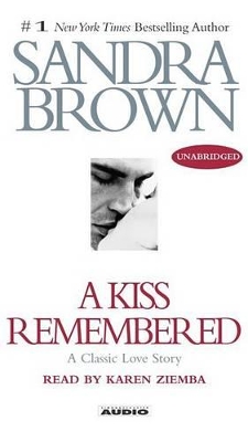 A Kiss Remembered - Brown, Sandra (Read by)