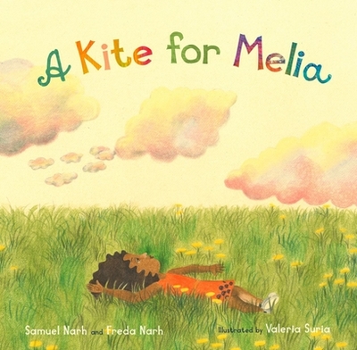 A Kite for Melia - Narh, Samuel, and Narh, Freda