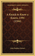 A Knack to Know a Knave, 1594 (1594)