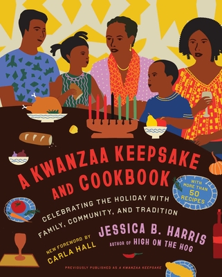 A Kwanzaa Keepsake and Cookbook: Celebrating the Holiday with Family, Community, and Tradition - Harris, Jessica B