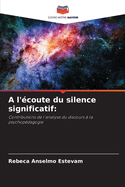 A l'coute du silence significatif