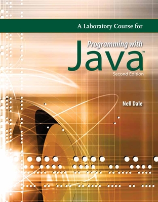 A Laboratory Course for Programming with Java - Dale, Nell