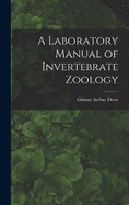 A Laboratory Manual of Invertebrate Zoology