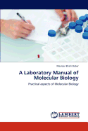 A Laboratory Manual of Molecular Biology