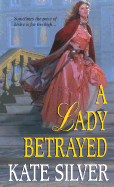 A Lady Betrayed: And One for All