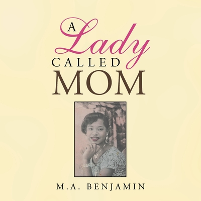 A Lady Called Mom - Benjamin, M A