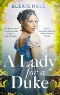 A Lady For a Duke: a swoonworthy historical romance from the bestselling author of Boyfriend Material