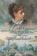 A Lady in Irons: Large Print Edition