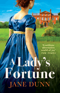A Lady's Fortune: A BRAND NEW glittering Regency Romance from Jane Dunn, perfect for BRIDGERTON fans!