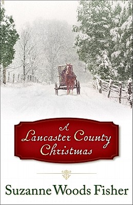 A Lancaster County Christmas - Fisher, Suzanne Woods