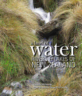 A Land of Water: Rivers & Lakes of New Zealand
